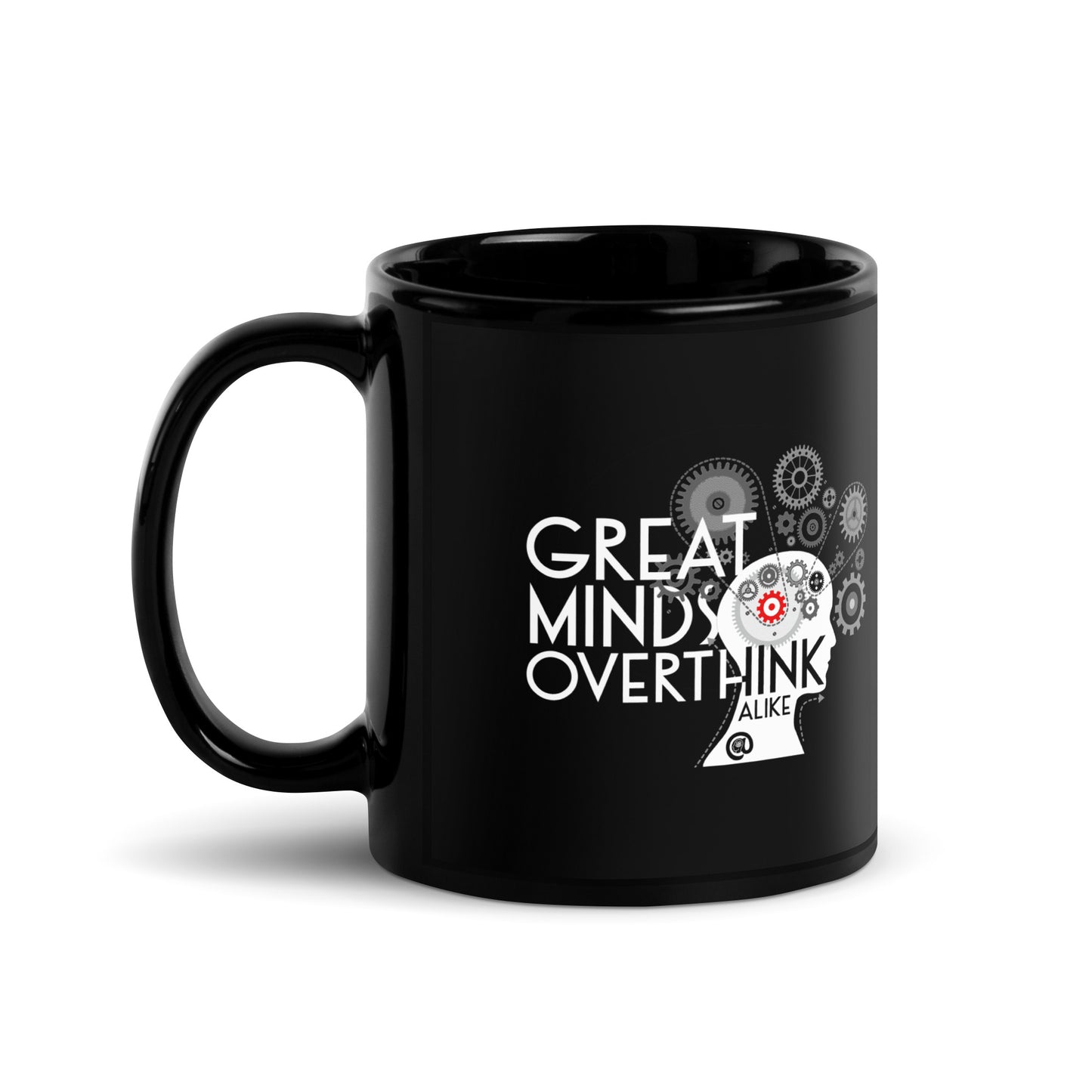 Great Minds Overthink Alike - Black Glossy Mug