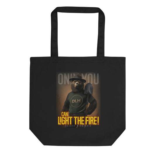 ONLY YOU Can Light the Fire - Eco Tote Bag