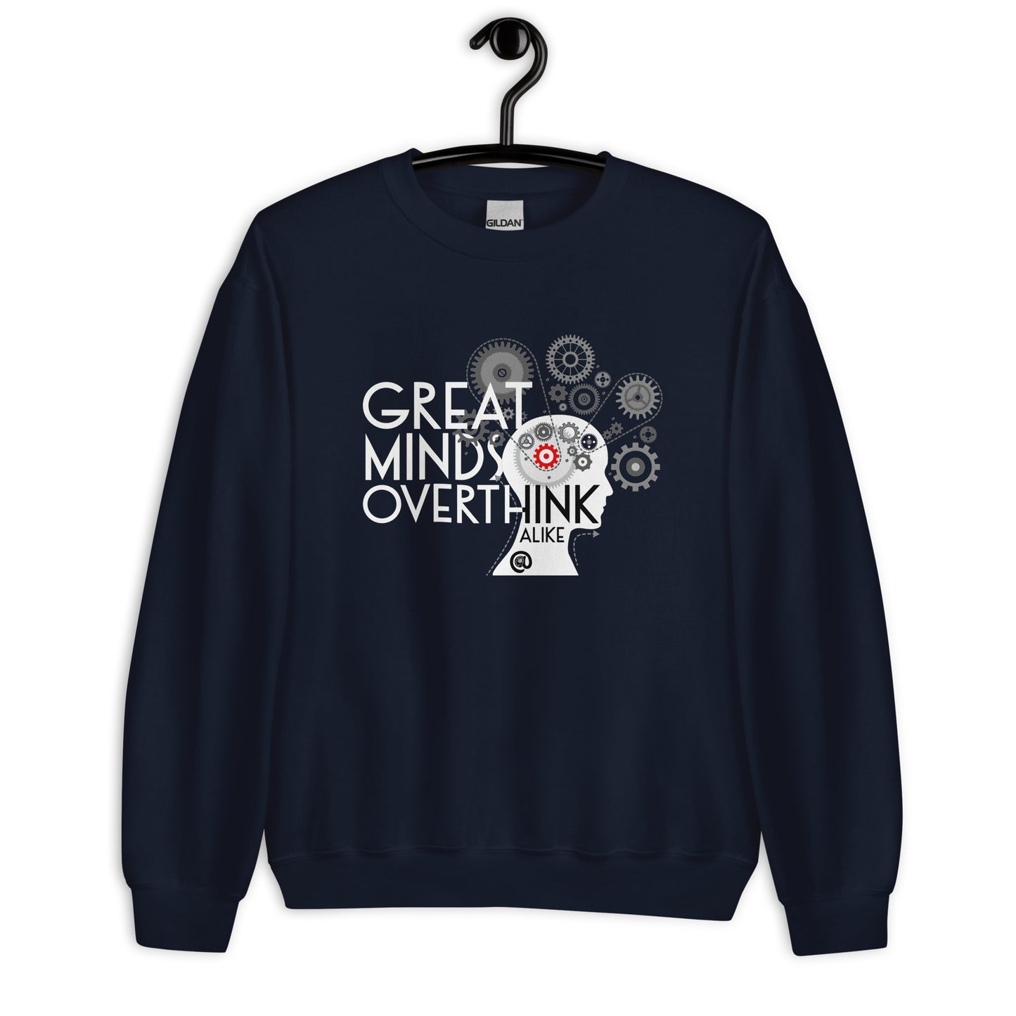 Great Minds Overthink Alike - Unisex Sweatshirt