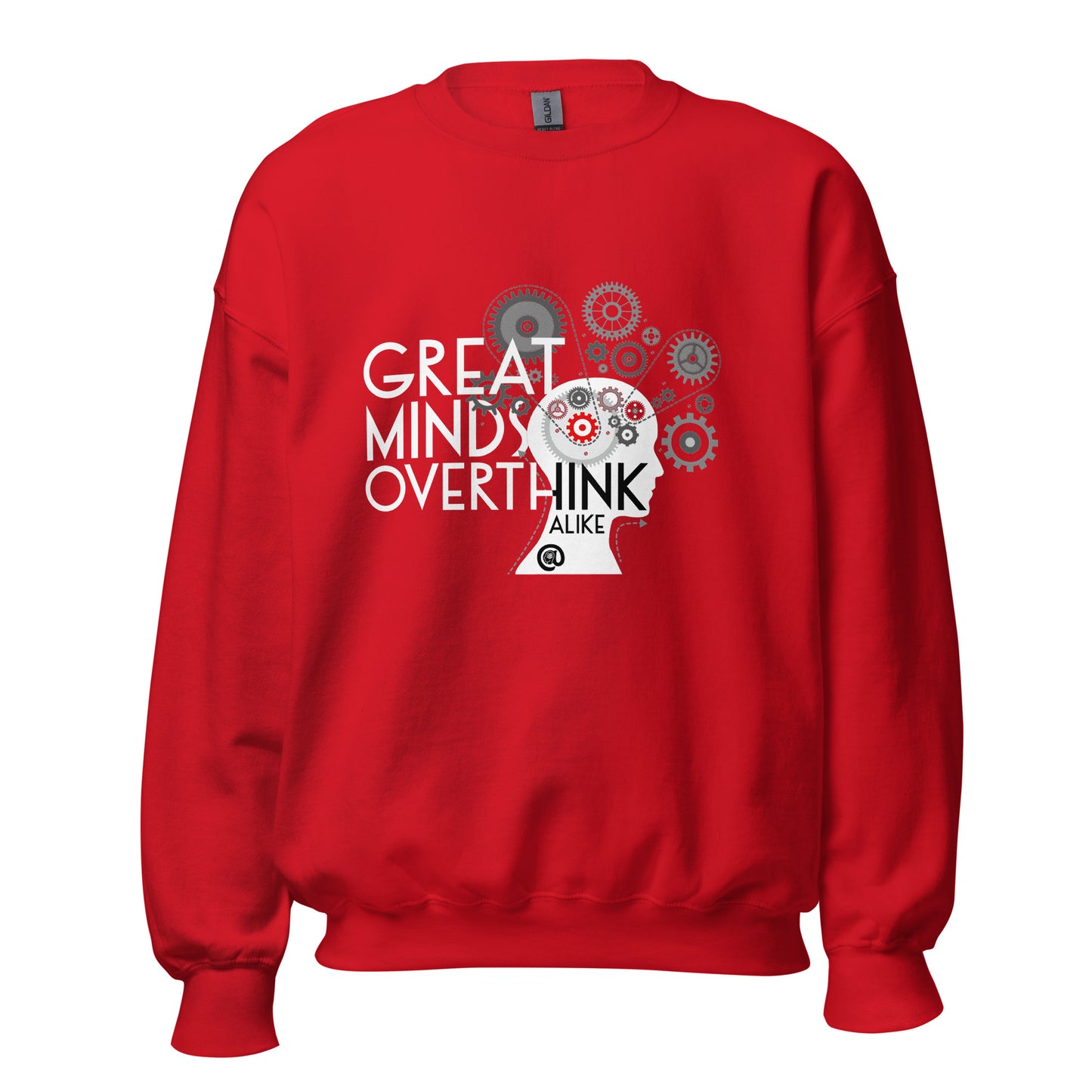 Great Minds Overthink Alike - Unisex Sweatshirt