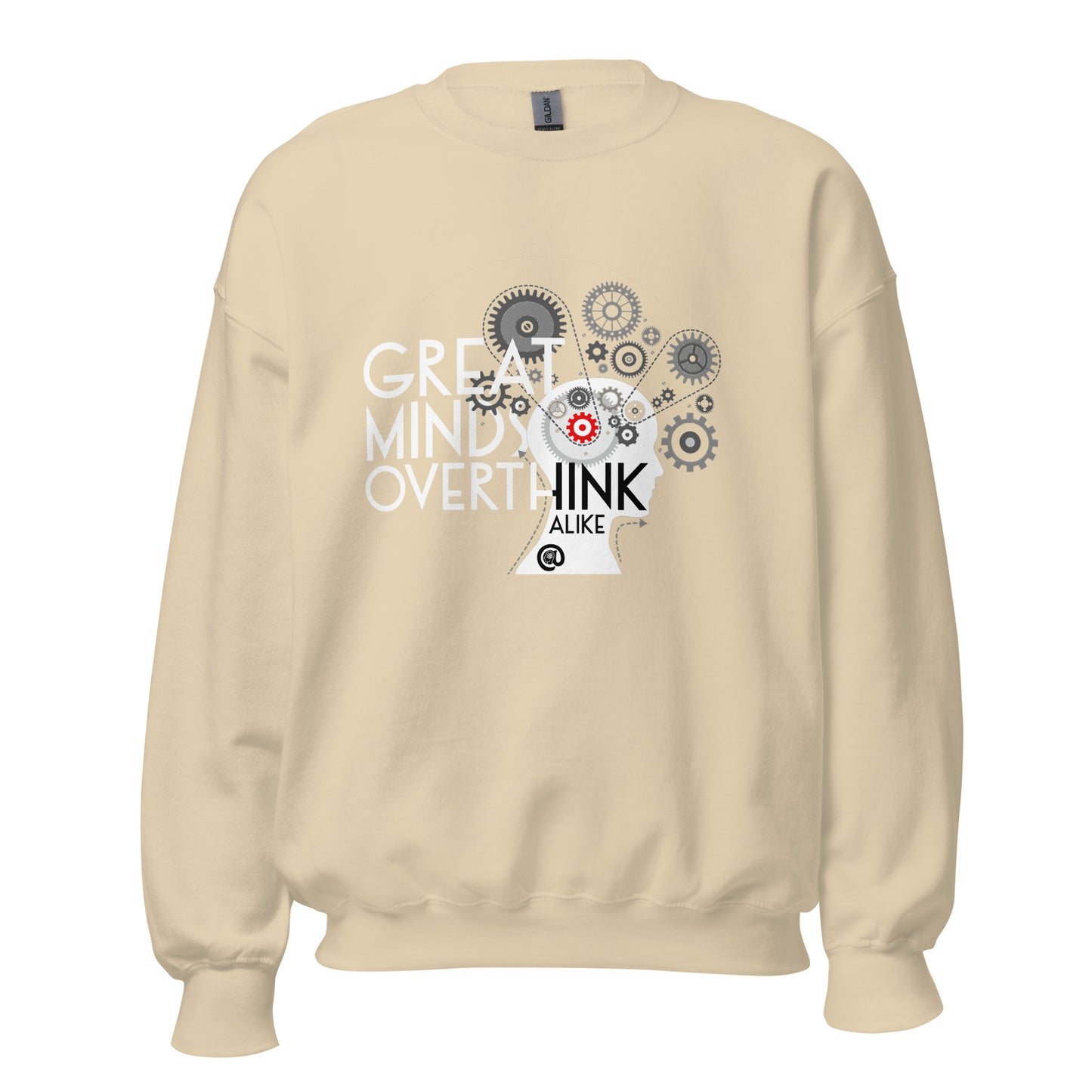 Great Minds Overthink Alike - Unisex Sweatshirt