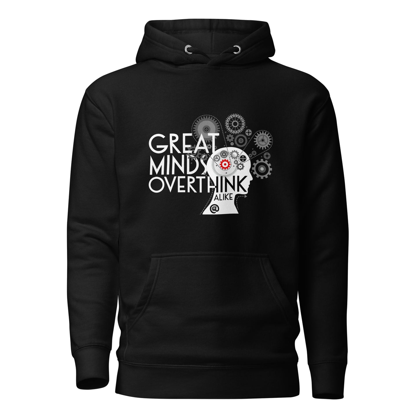 Great Minds Overthink Alike - Unisex Hoodie