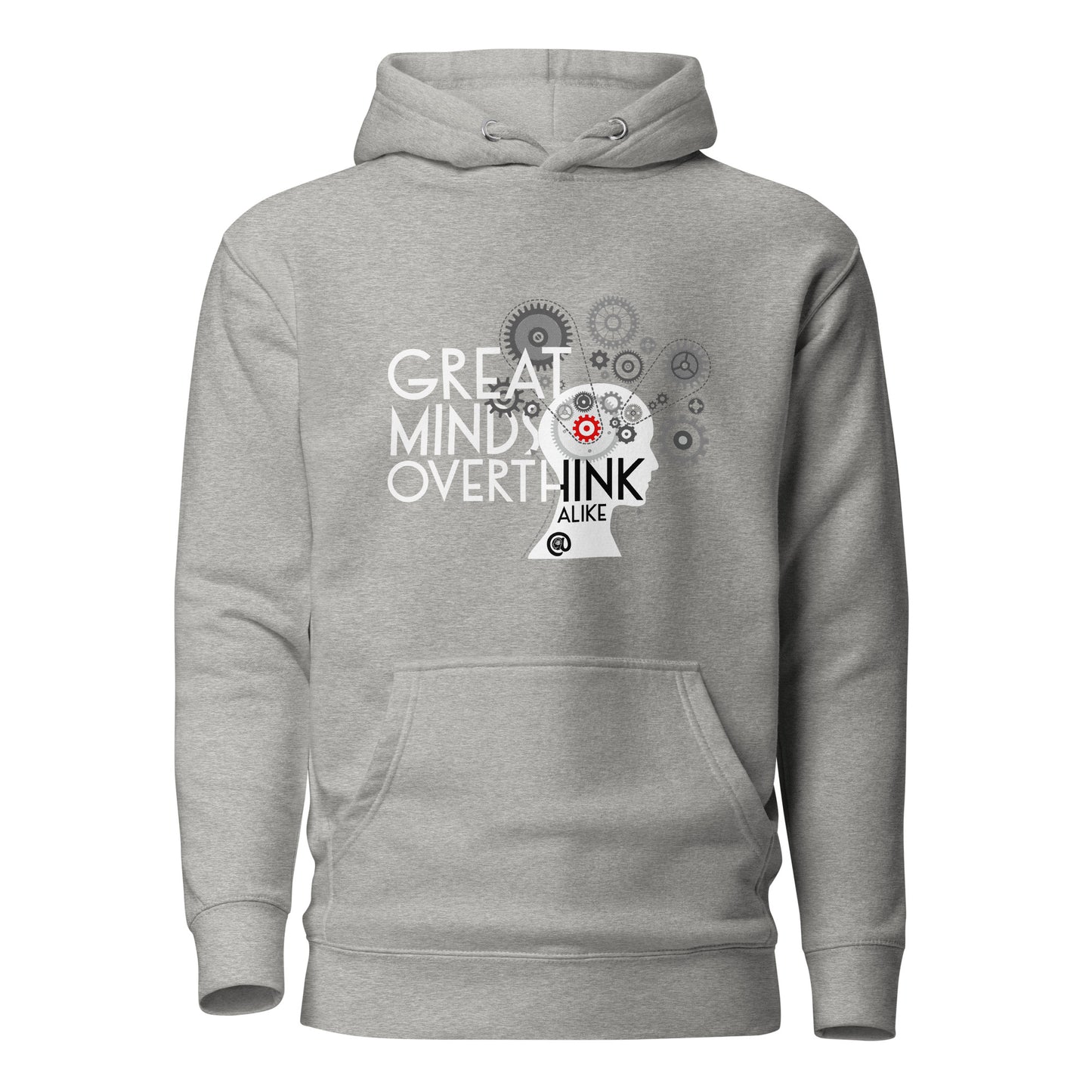 Great Minds Overthink Alike - Unisex Hoodie