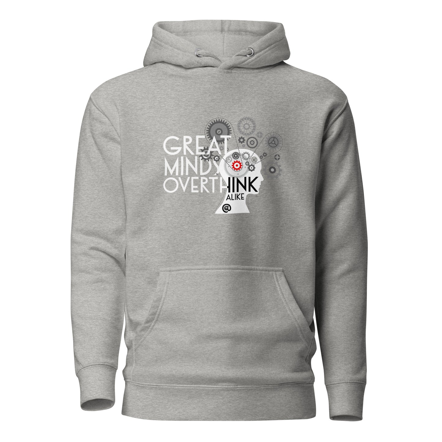 Great Minds Overthink Alike - Unisex Hoodie