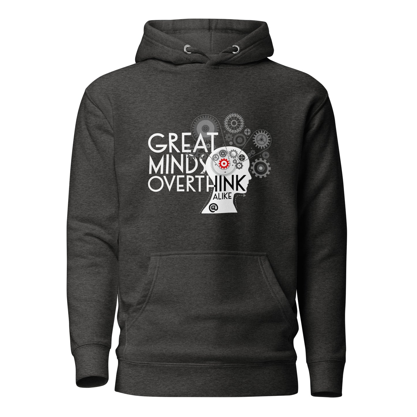 Great Minds Overthink Alike - Unisex Hoodie