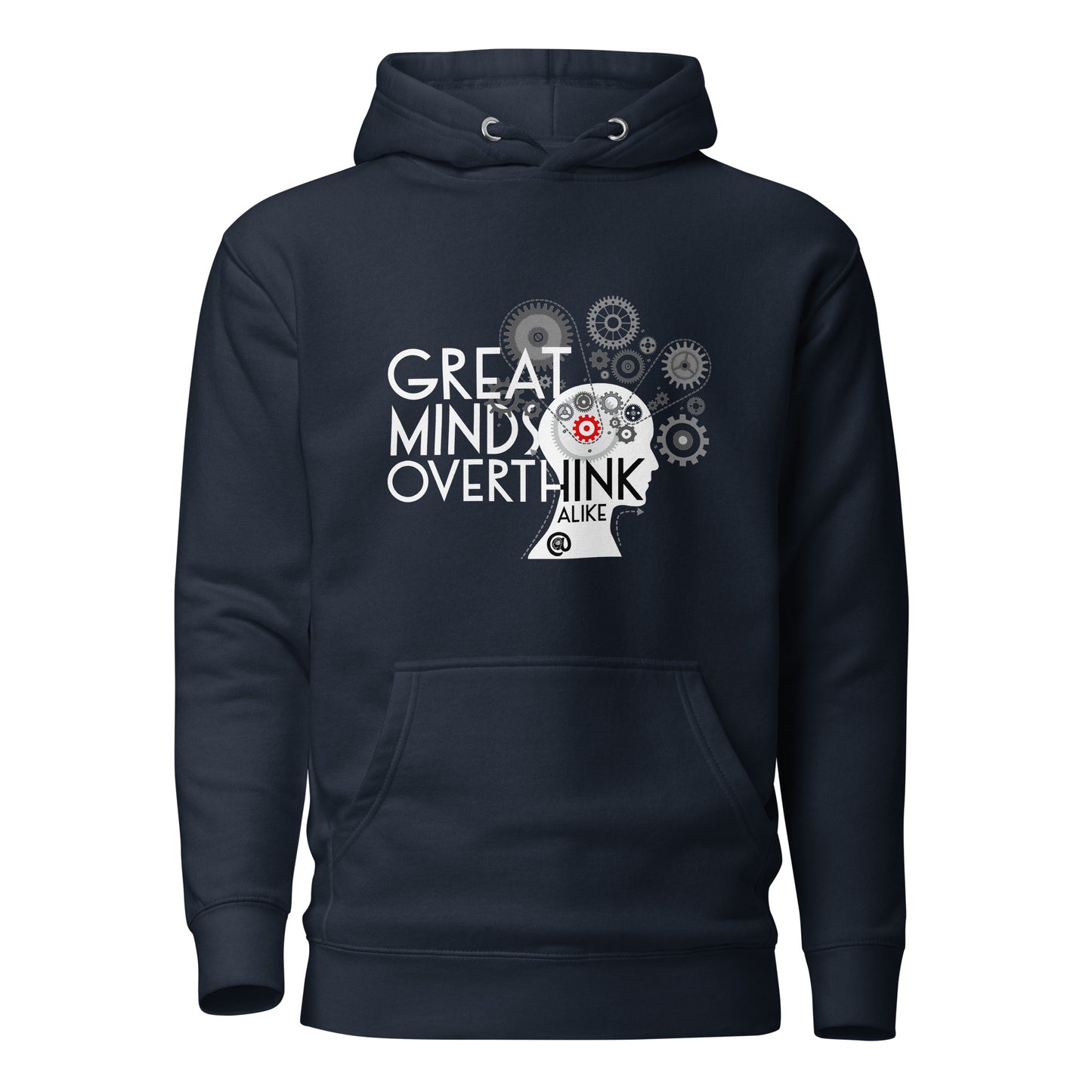 Great Minds Overthink Alike - Unisex Hoodie