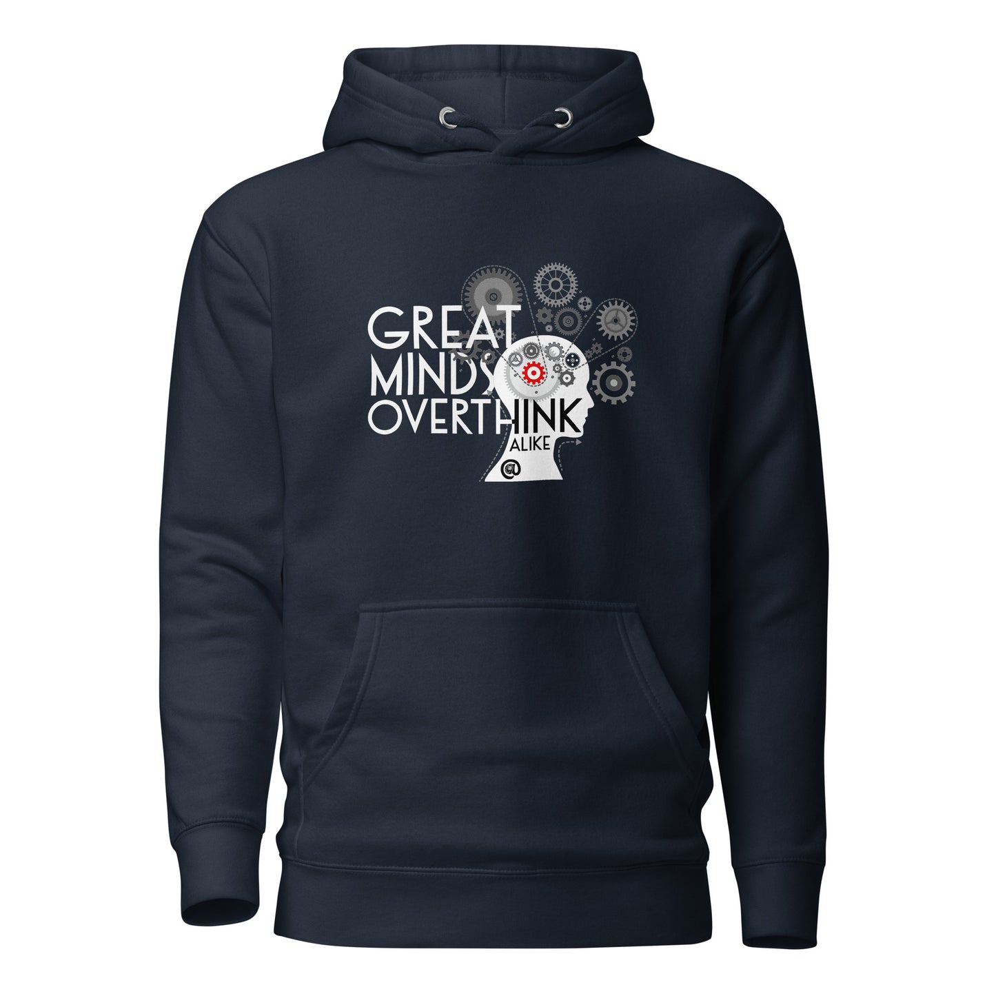 Great Minds Overthink Alike - Unisex Hoodie