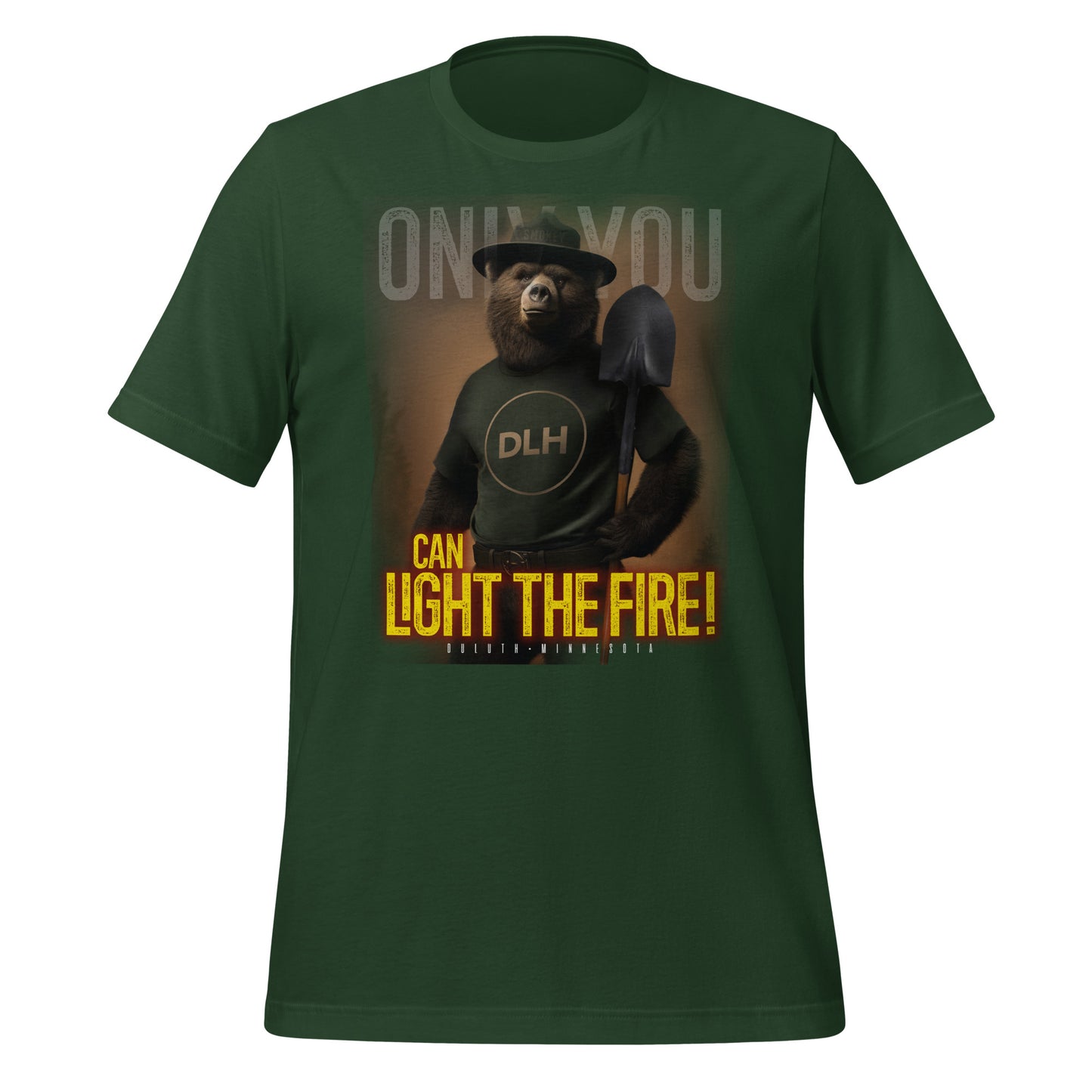 ONLY YOU Can Light the Fire - Unisex t-shirt