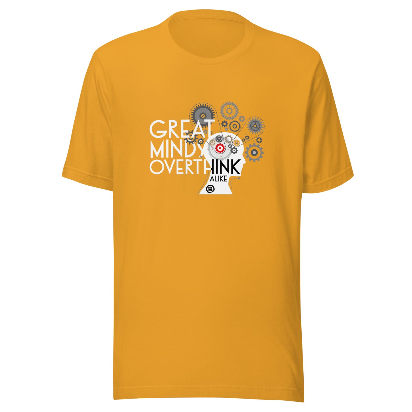 Great Minds Overthink Alike - Unisex t-shirt