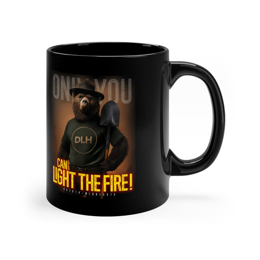 Only YOU Can Light the Fire! - 11oz Black Mug